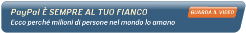 PayPal E SEMPRE AL TUO FIANCO Ecco perche milioni di persone nel mondo lo amano